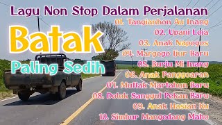 Lagu Batak Nonstop Dalam Perjalanan Paling Sedih Ingat Kampung Halaman Pop Batak 1 Jam --