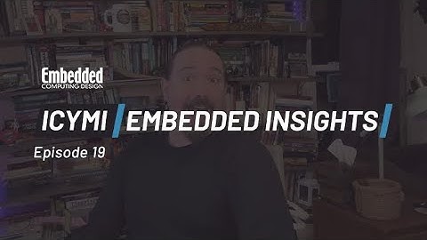 ICYMI: Embedded Insights - Episode 19