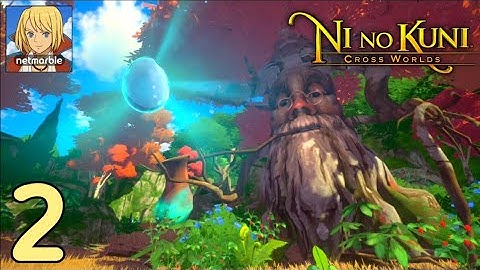 Ni no Kuni: Cross Worlds Gameplay Part 2 Android & iOS