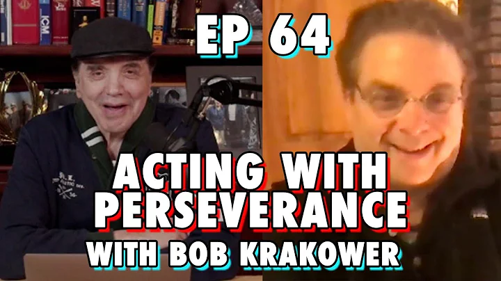Acting with Perseverance with Bob Krakower - Chazz...
