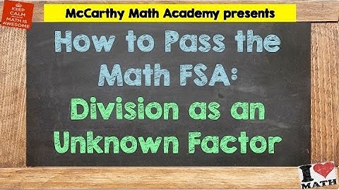 How to Pass the Math FSA - DIVISION as an Unknown Factor (3rd)