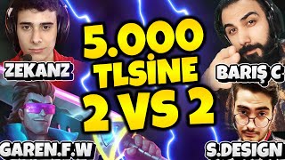 5.000 TLSİNE 2vs2 AŞIRI EĞLENCELİ 🤣 (Barış Can, SingeDesign vs Zekanz, Garen For Win )