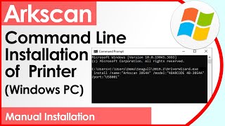 Manually Install Arkscan Printer using Windows Command Line