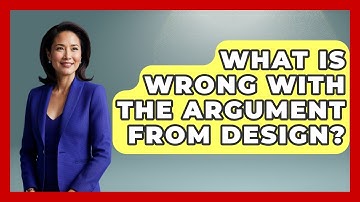 What Is Wrong With The Argument From Design? - Learn About Atheism