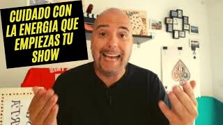 Cuidado con la Energia que empiezas un show