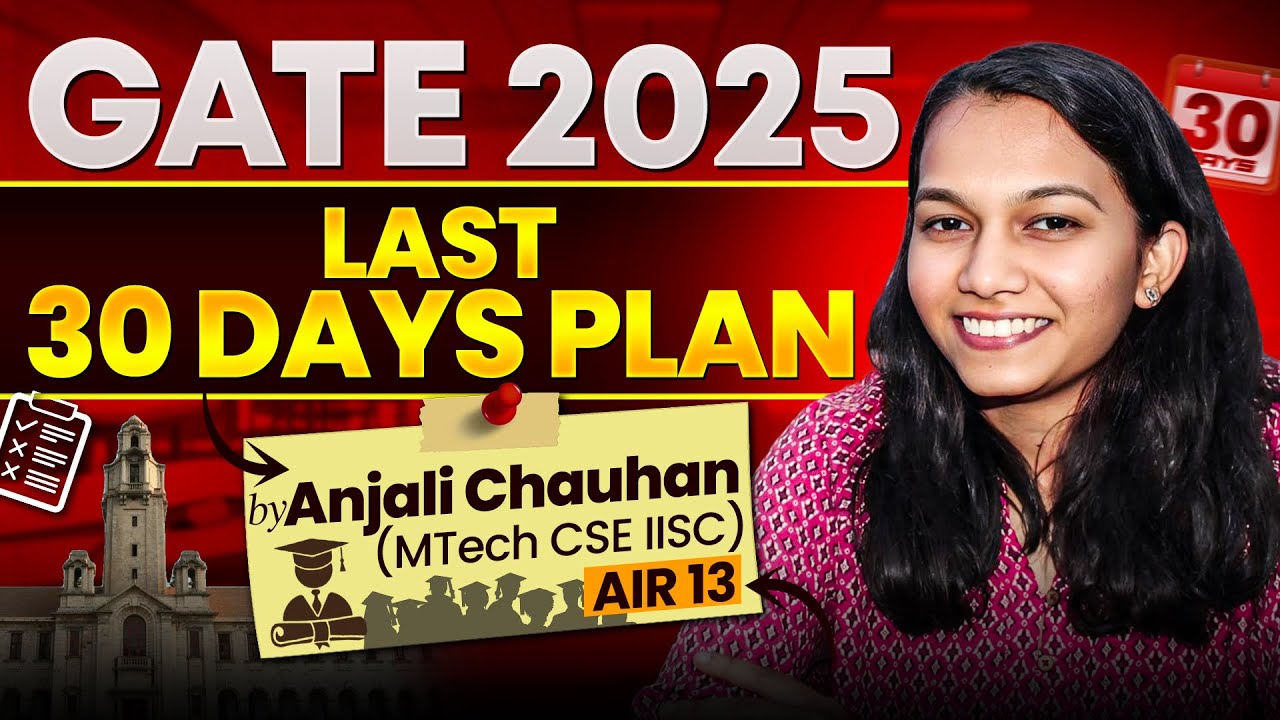 Last 30 Days Plan for GATE 2025 by AIR 13 🔥|GATE 2025 Last month ...