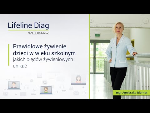 Webinar -  Prawidłowe żywienie dzieci w wieku szkolnym, jakich błędów żywieniowych unikać