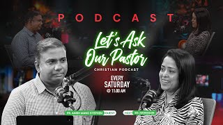 Let’s Ask Our Pastor | Pilot Episode 🎙️ | Pr. Anish Mano Stephen