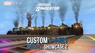 Trainz | Custom 3-Part Whistle Showcase 2
