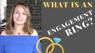 What is an ENGAGEMENT Ring | Wedding Traditions