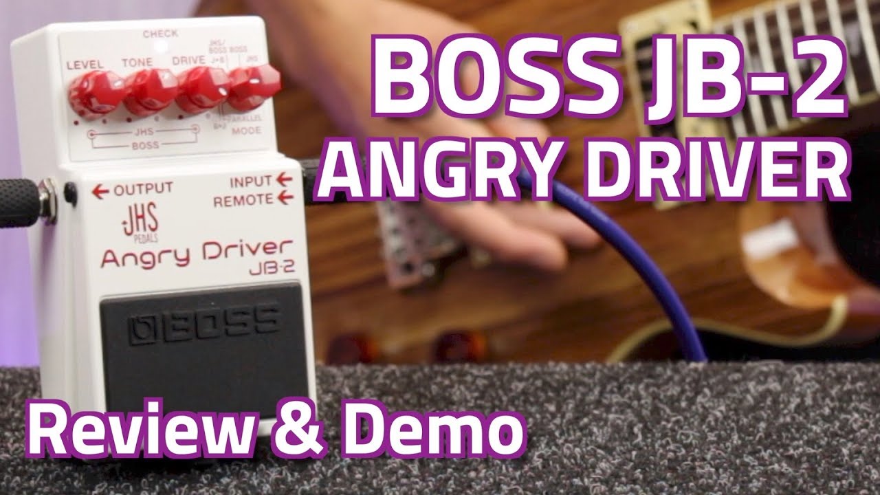 Boss Jb 2 Angry Driver Dual Circuit Overdrive Review Demo Youtube