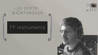 Acousmatic Sounds | TF instruments In-Depth Walkthrough [Kontakt 5.8 and above]