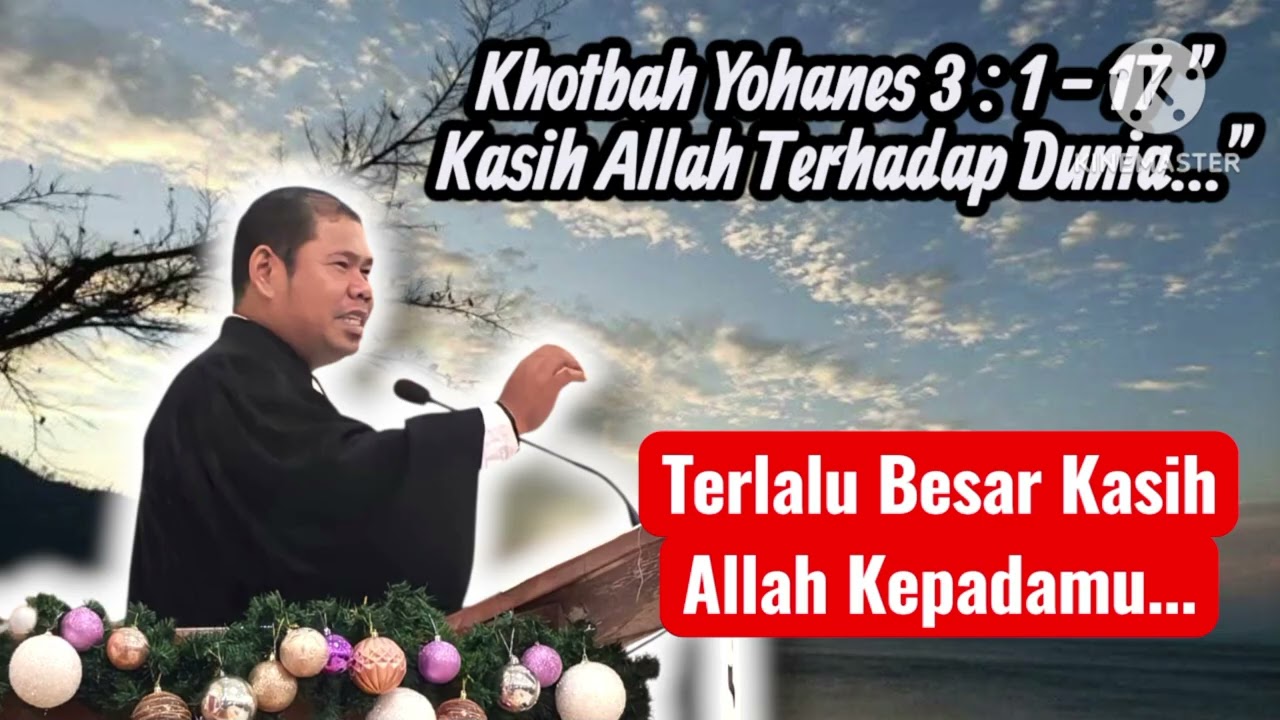 Khotbah Yohanes 3 : 1 - 17 
