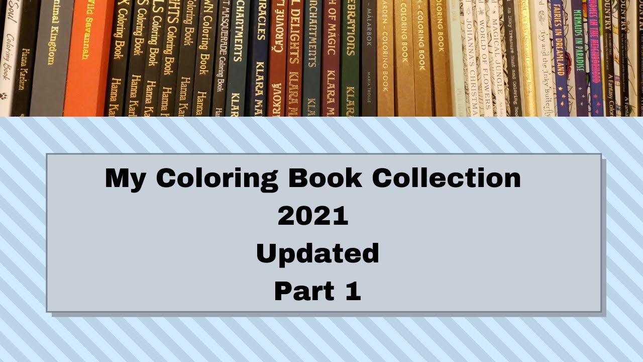 Coloring Book Collection 2021 Update - Part 1