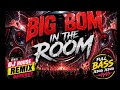 BIG BOM IN THE ROOM KABOM KABOM EDM Full Bass Musik DJ Bass Gemuruh Paling Gila 2026 