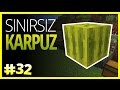 Sınırsız Karpuz - Minecraft Türkçe Survival - Türkçe Minecraft - Bölüm 32