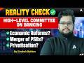 Reality Check: High-Level Committee on Banking | Key Recommendations &amp; Impact | Kinshuk Sir