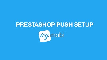 IcyMobi Push Notification Prestashop  - Setup