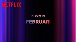 Nieuw op Netflix | Releases op Netflix | Februari 2024