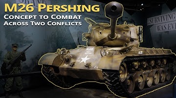 M26 Pershing | From Concept to Combat Across Conflicts
