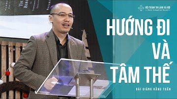 Hướng Đi Và Tâm Thế - Mục sư Bùi Quốc Phong