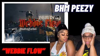 HE LIKE THAT!! BHM PEZZY - Webbie Flow (Official Video) | REACTION