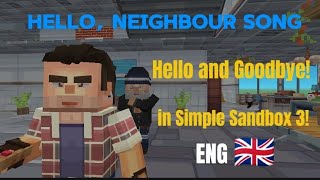 | Hello, Neighbour song: Hello And Goodbye! Remix in Simple Sandbox 3 (ENG version, RU subtitles ) |