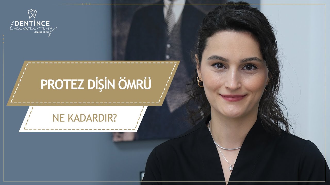 Protez Dişin Ömrü Ne Kadardır?