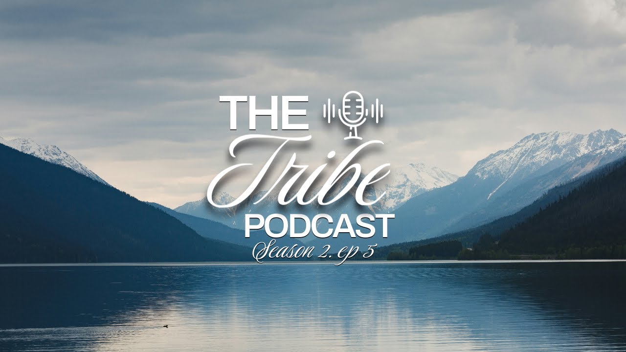 tribe podcast s2 ep5