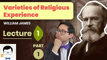 William James – Varieties of Religious Experience Lecture 1 [Part 1]
