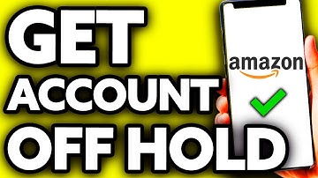 How To Get Your Amazon Account Off Hold 2025