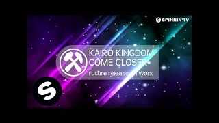 Kairo Kingdom - Come Closer (Available June 11)