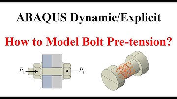 #38 ABAQUS-zelfstudie: het modelleren van boutvoorspanning in dynamische expliciete analyse
