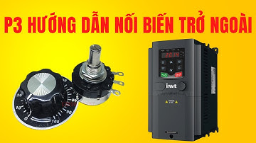 Phần 3 : Hướng dẫn nối biến trở ngoài cho Biến tần INVT 11kw GD200A| Cơ Điện DITICO