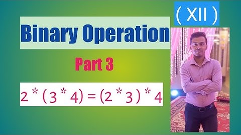 Binary operation..Part 3