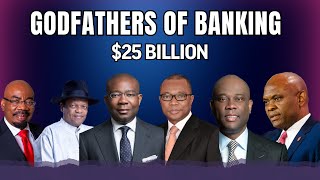 Godfathers of Nigeria's $25 Billion Banks - Tony Elumelu, Jim Ovia, Atedo Peterside, Herbert Wigwe