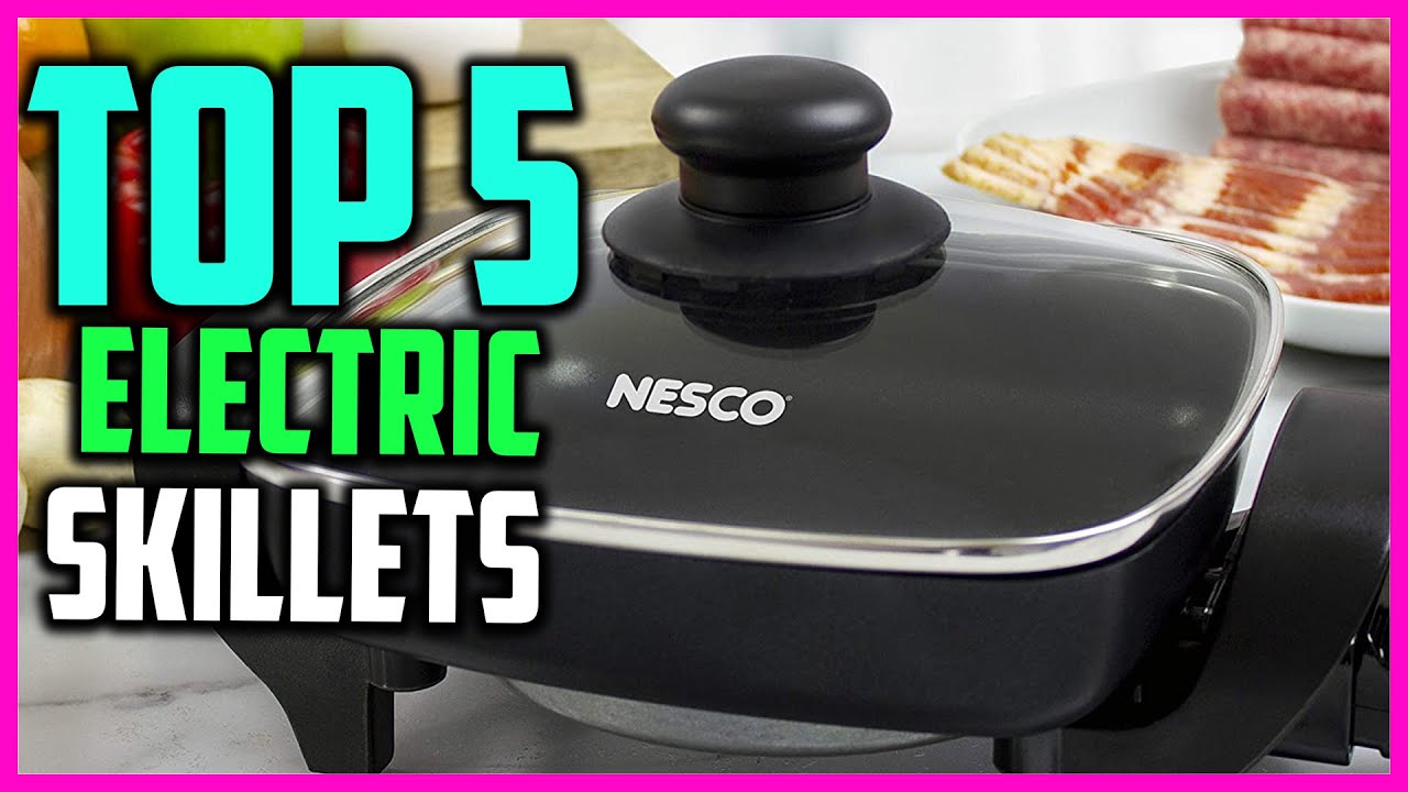 Top 5 Best Electric Skillets in 2021 YouTube