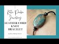 Leather Cord Knot Bracelet - Boho Jewellery Making - Summer Jewellery - Jewellery Making Tutorial