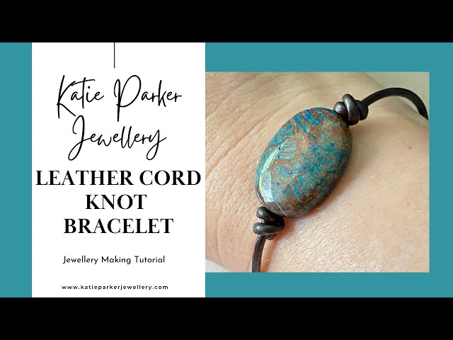 Leather Cord Knot Bracelet - Boho Jewellery Making - Summer