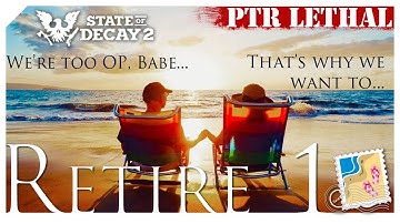 Part 1 - State of Decay 2 Lethal Zone PTR  Steam Public Test Realm RIP Sunsets Margaritas Peace Amen