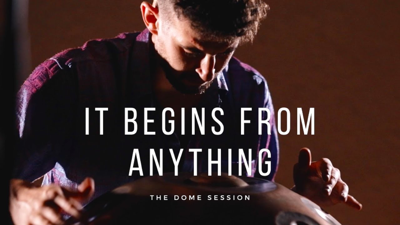It Begins from Anything | The Dome Session - Kabeção ( handpan pantam yishama solo )