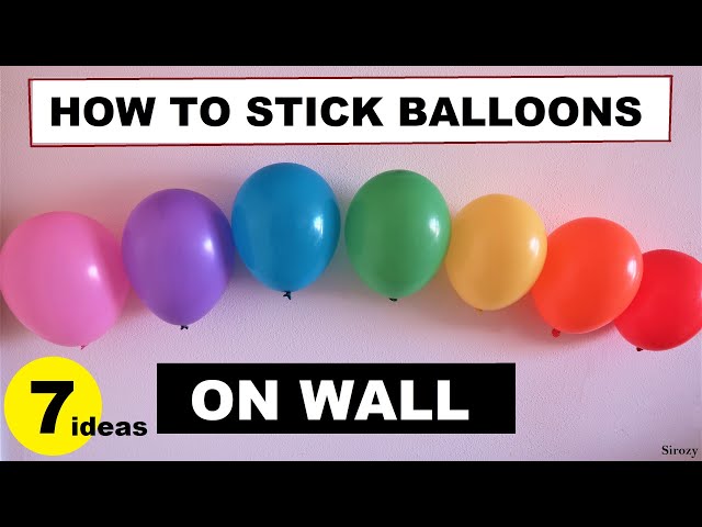 How To Stick Balloons On Wall, How To Stick Balloons On Ceiling