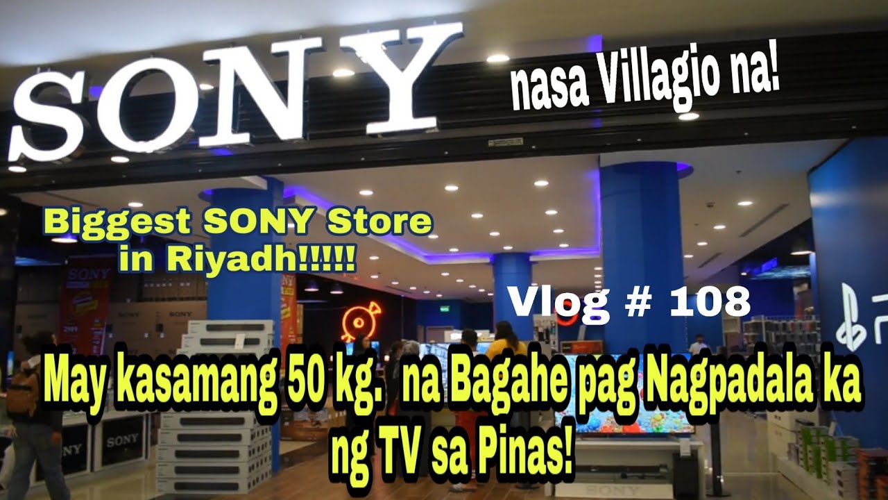 Sony Riyadh Pinakamalaking SONY STORE sa Riyadh, May Promo!!!| Vlog # 108 - YouTube