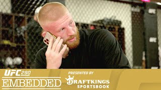UFC 290 Embedded: Vlog Series - Episode 3