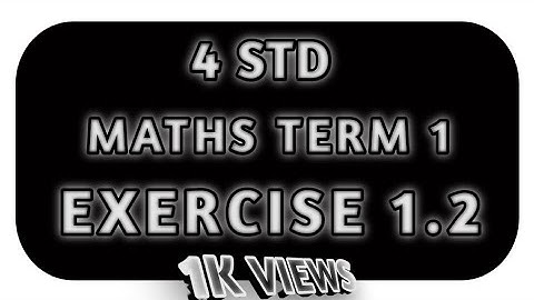 4th standard maths samacheer kalvi term 1 EX:1.2 in Tamil