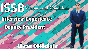 ISSB Recommended Candidate || Deputy President Interview Experience || Ahsan Officials