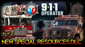 911 Operator | New DLC Added | EP2 | Let