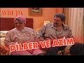 Dilber ve azim  avrupa yakas