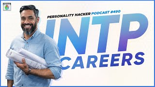 INTP Careers  4 Work Styles Of The Personality Type | Ep 490 | PersonalityHacker.com