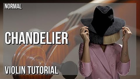 How to play Chandelier by Sia on Violin (Tutorial)